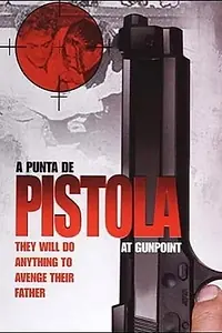 Главный постер фильма «A punta de pistola (1998)»