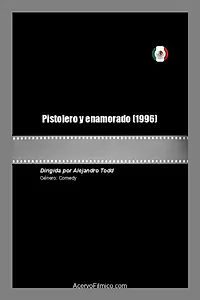 Постер к фильму «Pistolero y enamorado (1996)»