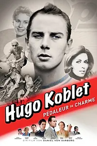 Главный постер фильма «Hugo Koblet - Pédaleur de charme (2010)»