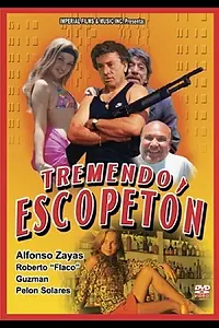 Главный постер фильма «Tremendo Escopetón (1995)»