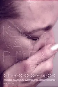 Постер к фильму «Keys. Wallet. Phone. (2011)»