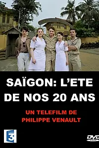 Главный постер сериала «Сайгон, когда нам было 20 лет (2011)»