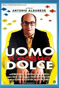Постер к фильму «Uomo d'acqua dolce (1997)»