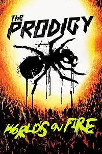 Главный постер фильма «The Prodigy: World's on Fire (2011)»