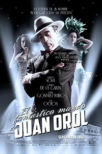 Постер к фильму «El fantástico mundo de Juan Orol (2012)»