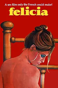 Главный постер фильма «Тысяча и одно извращение Фелиции (1975)»