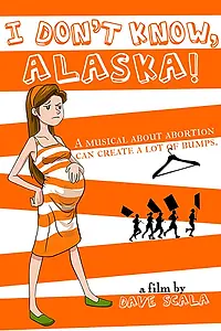 Постер к фильму «Я не знаю, Аляска! (2012)»