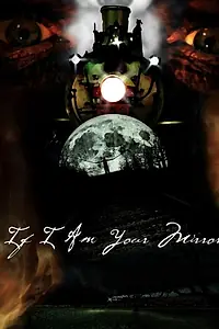 Постер к мультфильму «If I Am Your Mirror (2012)»