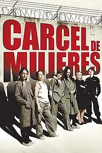 Главный постер сериала «Женская тюрьма (2007)»
