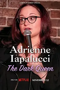 Главный постер фильма «Adrienne Iapalucci: The Dark Queen (2024)»