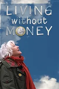 Постер к фильму «Жизнь без денег (2010)»