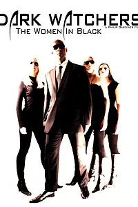 Главный постер фильма «Dark Watchers: The Women in Black (2012)»