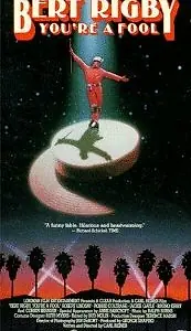 Постер к фильму «Берт Ригби, ты — дурак (1989)»