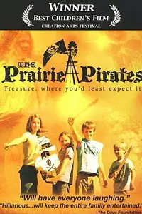 Главный постер фильма «The Prairie Pirates (2007)»