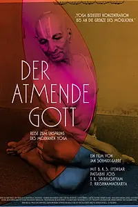 Главный постер фильма «Der atmende Gott: Reise zum Ursprung des modernen Yoga (2012)»