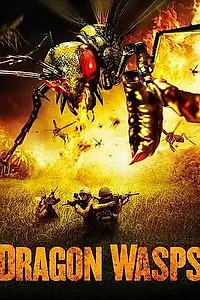 Главный постер фильма «Драконовые осы (2012)»