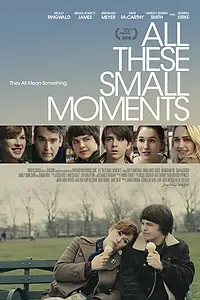 Постер к фильму «Все эти маленькие моменты (2018)»