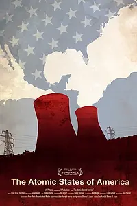 Постер к фильму «Атомные штаты Америки (2012)»