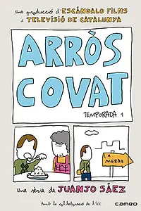 Постер к мультсериалу «Arròs covat (2009)»