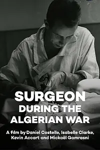 Главный постер фильма «Chirurgien dans la guerre d'Algérie (2012)»