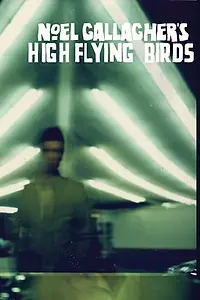 Постер к фильму «Noel Gallagher: Somewhere in Between (2011)»