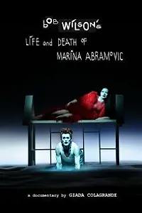 Главный постер фильма «Bob Wilson's Life & Death of Marina Abramovic (2012)»