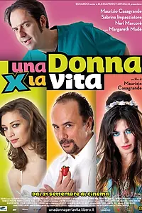 Главный постер фильма «Женщина на всю жизнь (2012)»