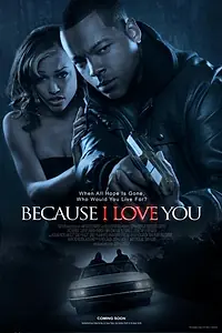 Постер к фильму «Because I Love You (2012)»