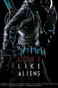 Главный постер мультфильма «Love Like Aliens (2011)»