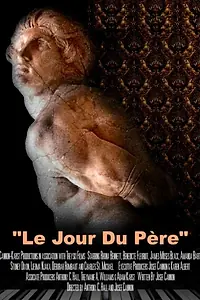 Постер к фильму «Le jour du père (2014)»