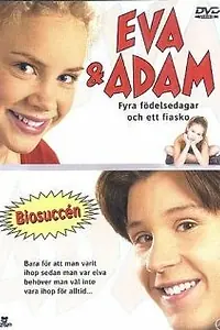 Постер к фильму «Ева и Адам — Четыре дня рождения и одно фиаско (2001)»