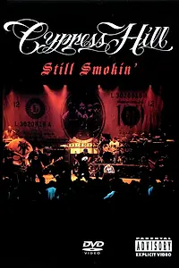 Главный постер фильма «Cypress Hill: Still Smokin' (2001)»