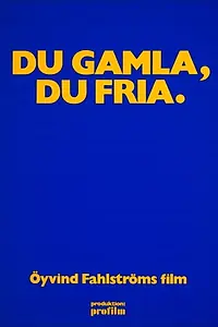 Постер к фильму «Du gamla, du fria (1972)»