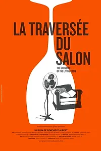 Главный постер фильма «La traversée du salon (2011)»