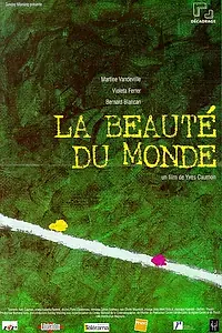 Постер к фильму «La beauté du monde (1999)»