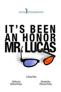 Постер к фильму «It's Been an Honor Mr. Lucas (2012)»