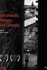 Постер к фильму «Astronauts, Vikings and Ghosts (2011)»