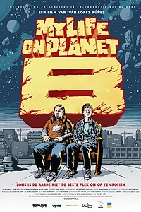 Постер к фильму «My Life on Planet B (2012)»