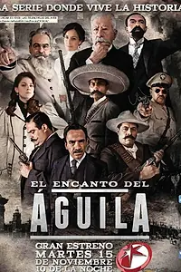Постер к сериалу «Очарование орла (2011)»