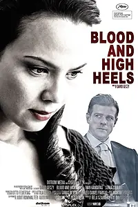 Главный постер фильма «Blood and High Heels (2012)»