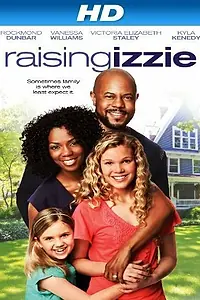 Постер к фильму «Raising Izzie (2012)»