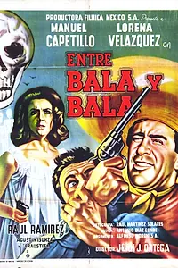Постер к фильму «Entre bala y bala (1963)»