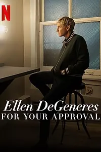 Главный постер фильма «Ellen DeGeneres: For Your Approval (2024)»