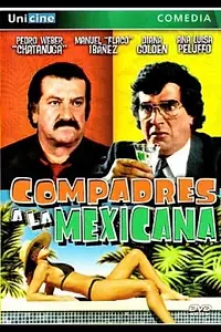 Главный постер фильма «Compadres a la Mexicana (1990)»