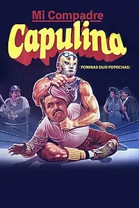 Главный постер фильма «Mi compadre Capulina (1989)»
