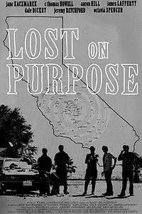 Постер к фильму «Lost on Purpose (2013)»