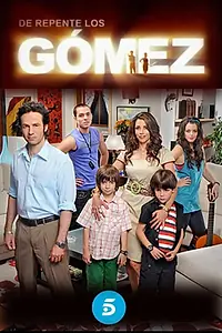 Постер к сериалу «Неожиданные Гомесы (2009 - 2010)»