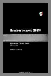 Главный постер фильма «Hombres de acero (1993)»
