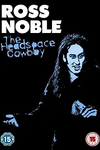 Главный постер фильма «Ross Noble: The Headspace Cowboy (2011)»