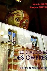 Постер к фильму «Le dialogue des ombres (2012)»